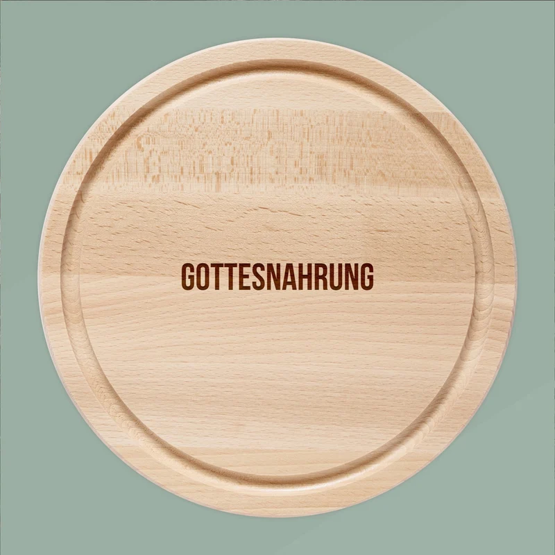 Rundes Holzbrett - Gottesnahrung