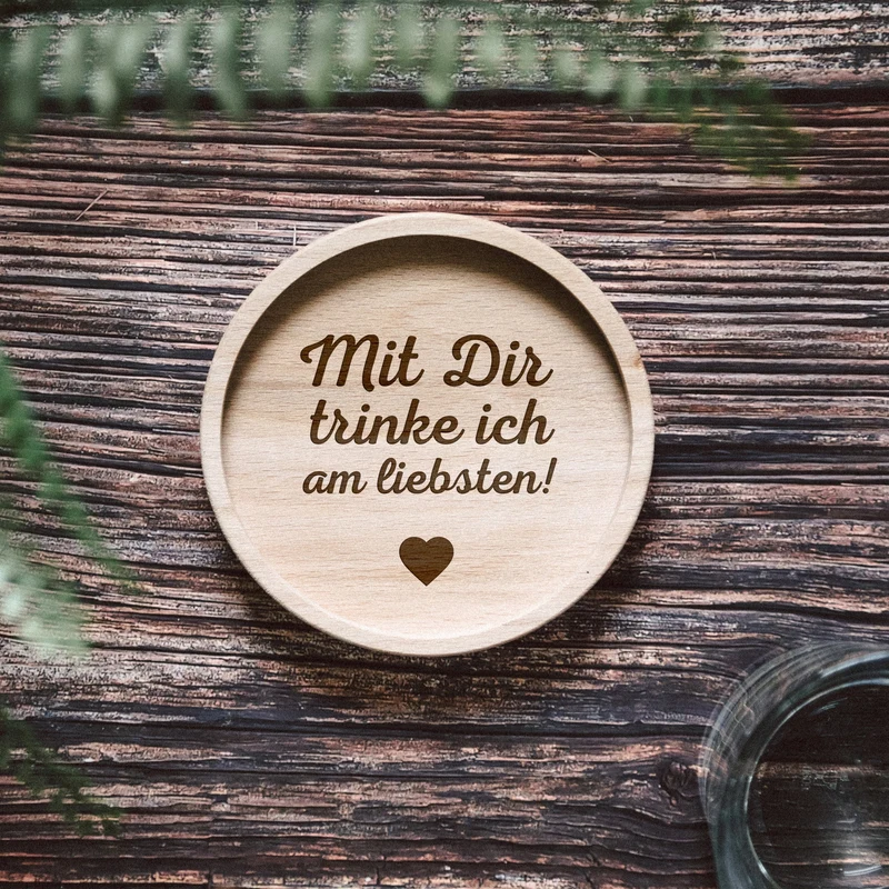 Glasuntersetzer Holz - Mit dir trinke ich am liebsten!