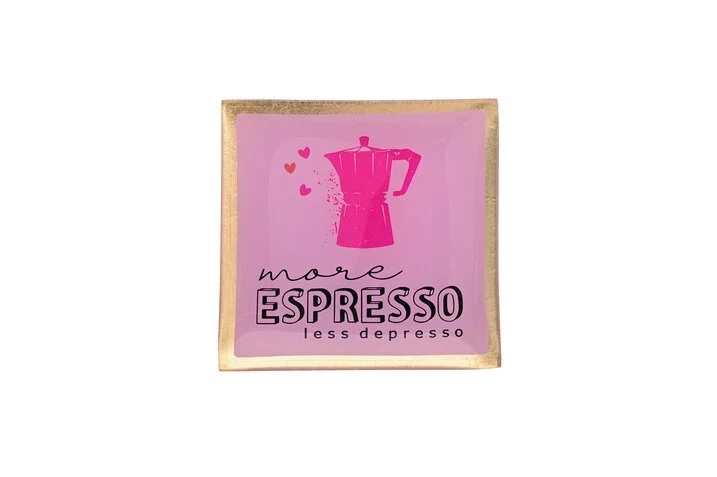 Glasteller "MORE ESPRESSO LESS DESPRESSO" -rosa