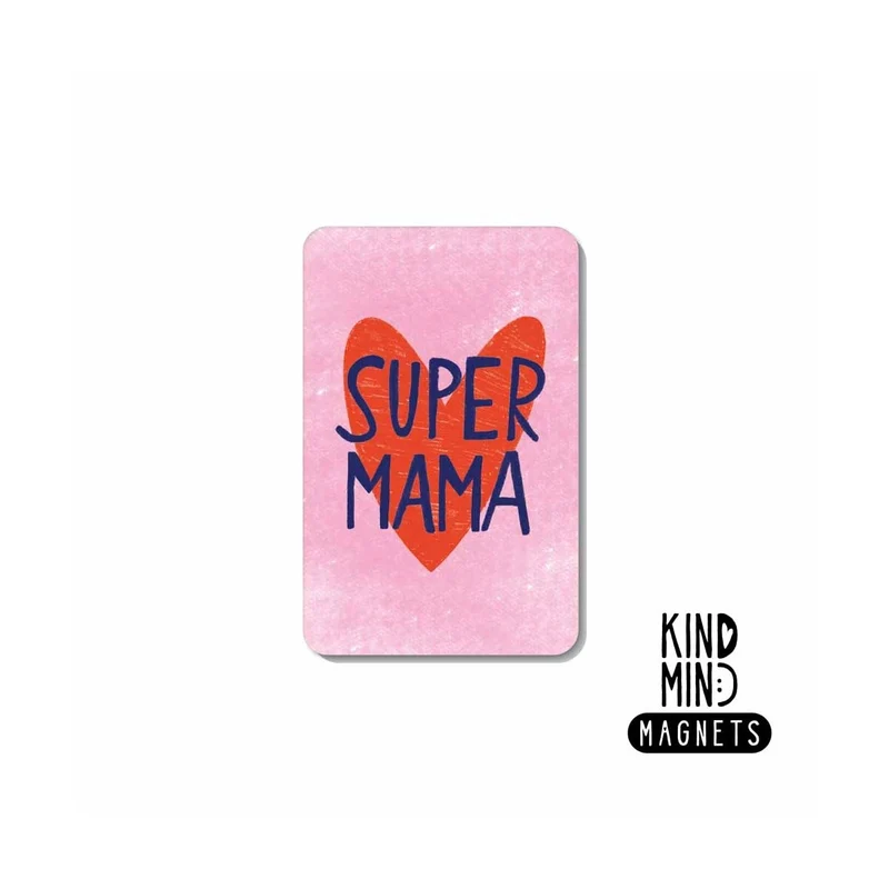 Kind Mind Magnet "Super Mama"