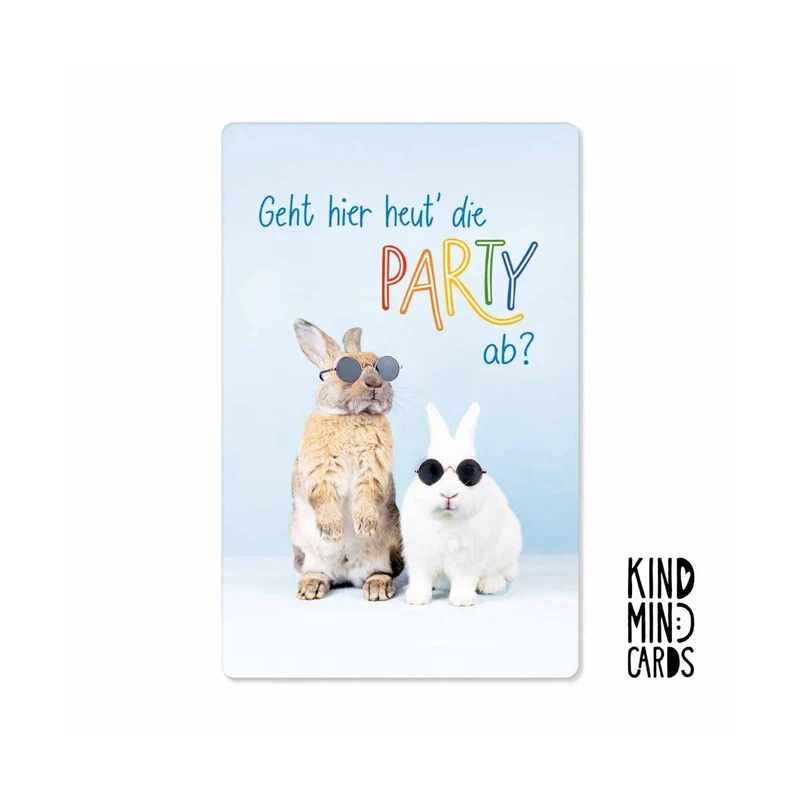 Kind Mind Card "Geht hier heute die Party ab?"