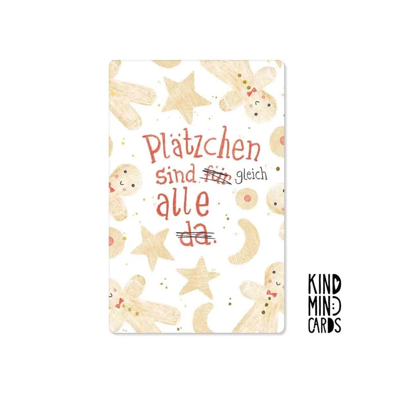 Kind Mind Card "Plätzchen sind gleich alle"
