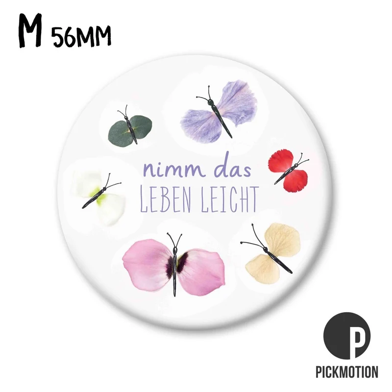 Magnet rund 56mm "Nimm das Leben leicht Schmetterling"
