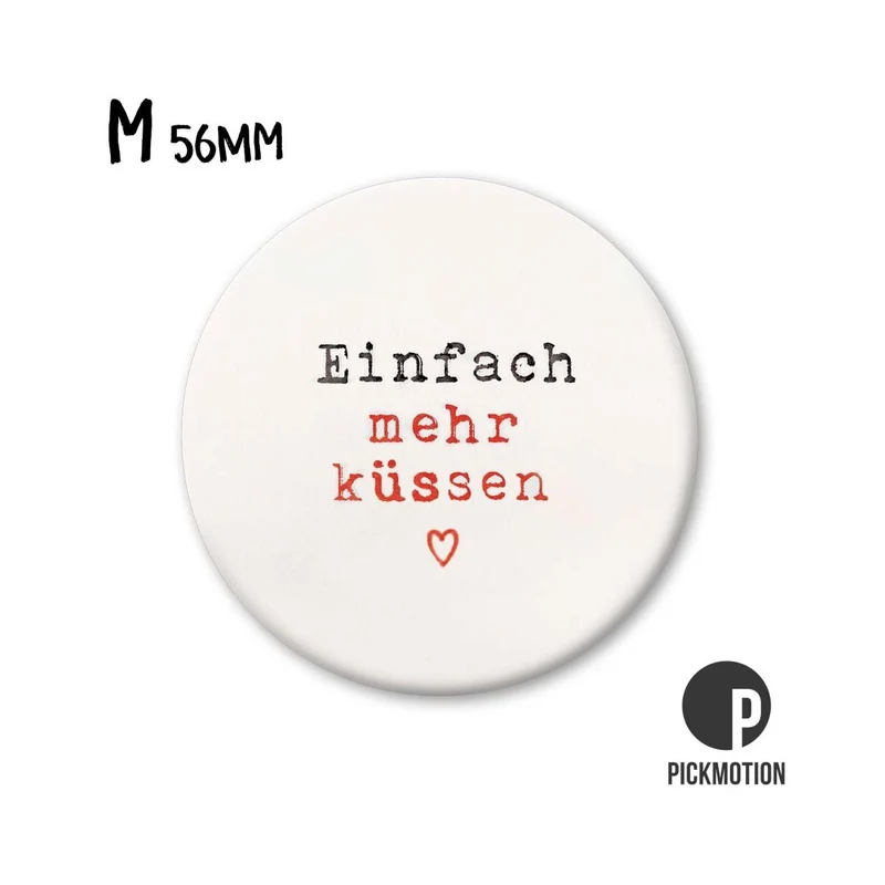 Magnet rund 56mm "Einfach mehr küssen"