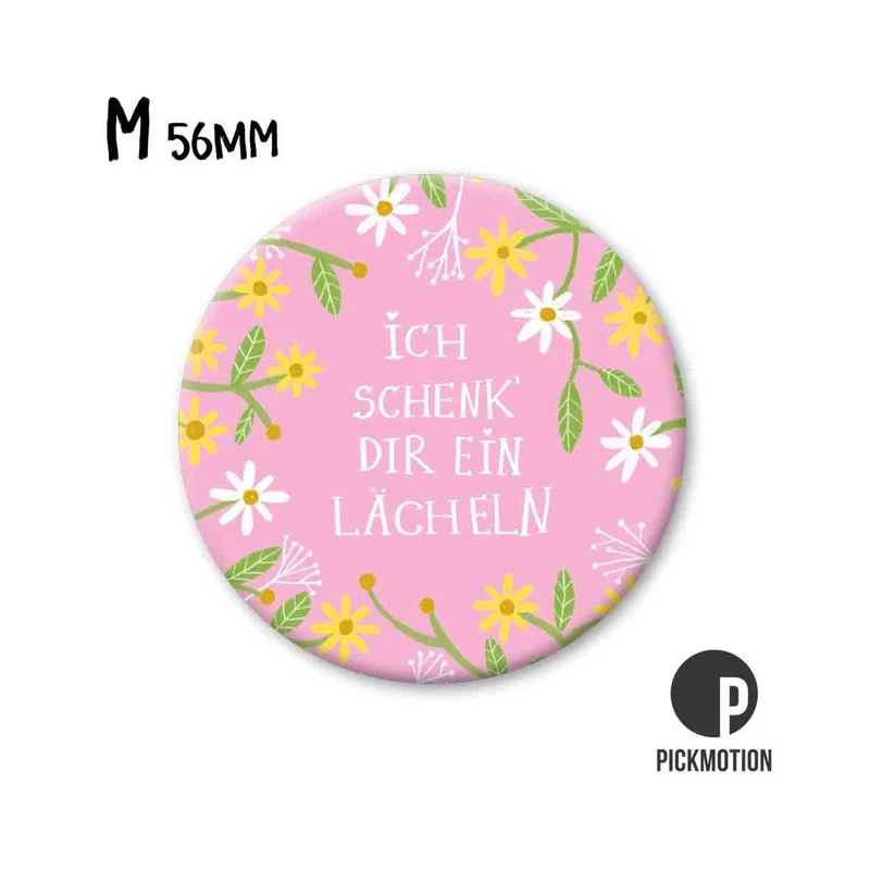 Magnet rund 56mm "Ich schenk dir ein Lächeln"