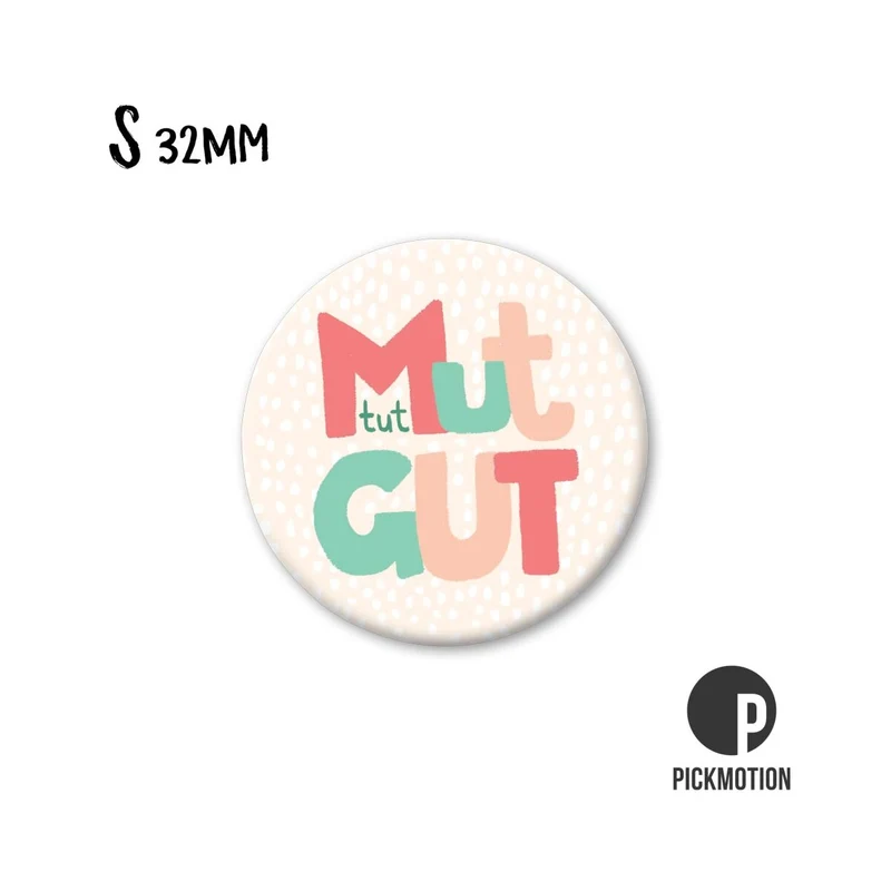 Magnet rund 32mm "Mut tut gut"