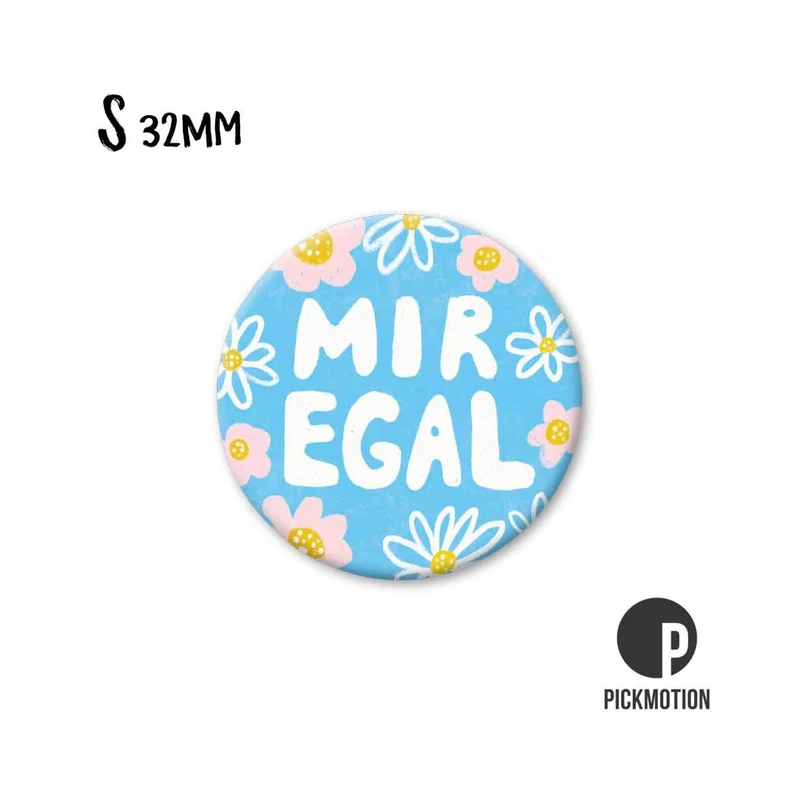 Magnet rund 32mm "Mir egal"