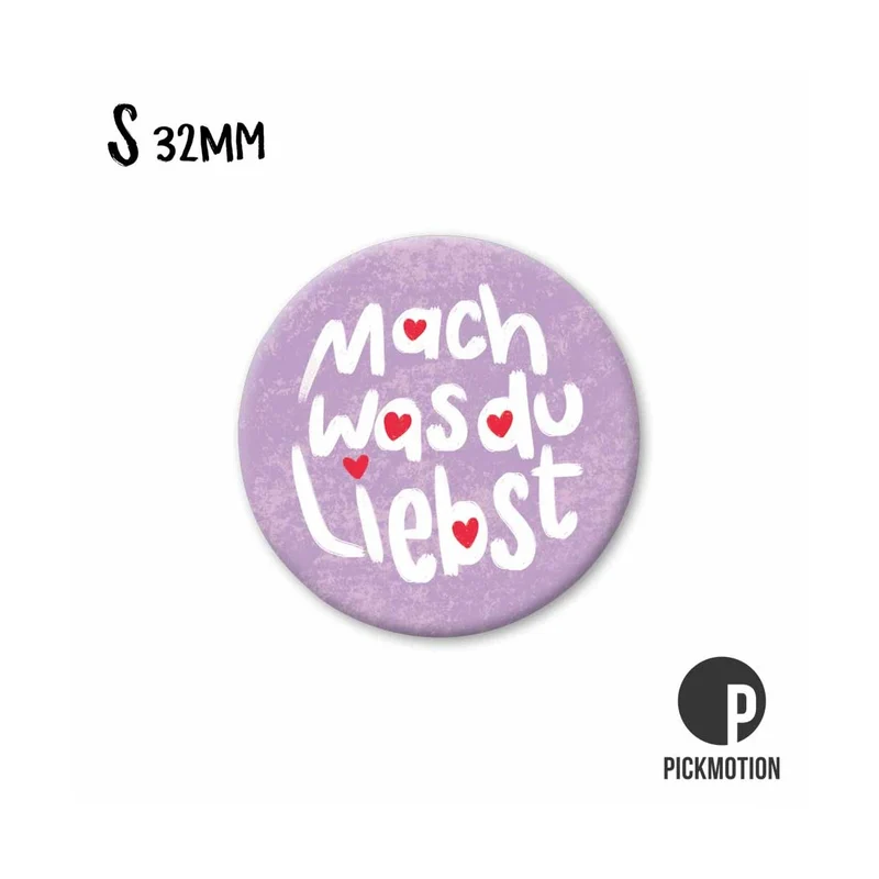 Magnet rund 32mm "Mach was du liebst"
