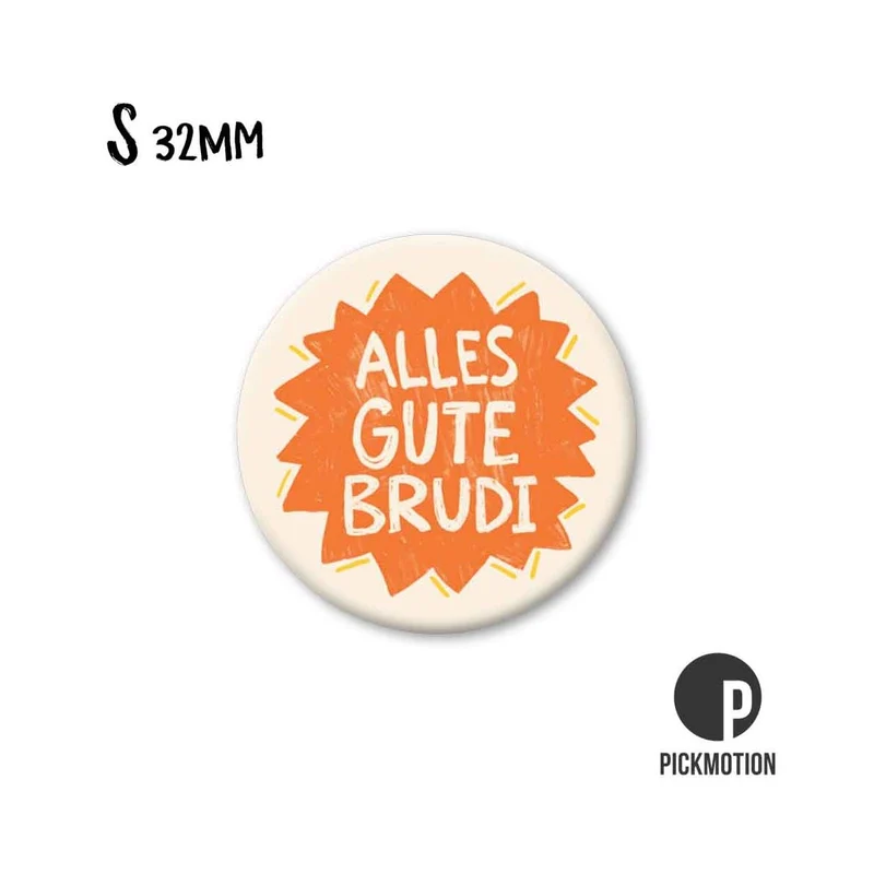 Magnet rund 32mm "Alles Gute Brudi"